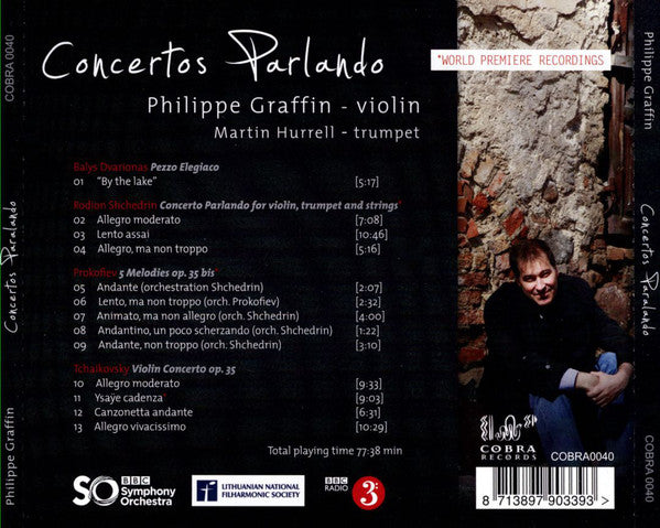 Philippe Graffin, BBC Symphony Orchestra, Mikhail Agrest, Lithuanian National Symphony Orchestra, Robertas Šervenikas - Balys Dvarionas, Родион Щедрин, Sergei Prokofiev, Pyotr Ilyich Tchaikovsky : Concertos Parlando (CD)