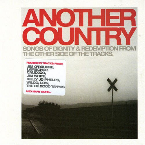 Various : Another Country - Songs Of Dignity & Redemption From The Other Side Of The Tracks (CD, Comp)