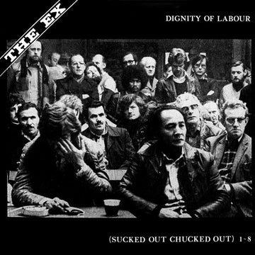 The Ex : Dignity Of Labour (LP, Album, RE)