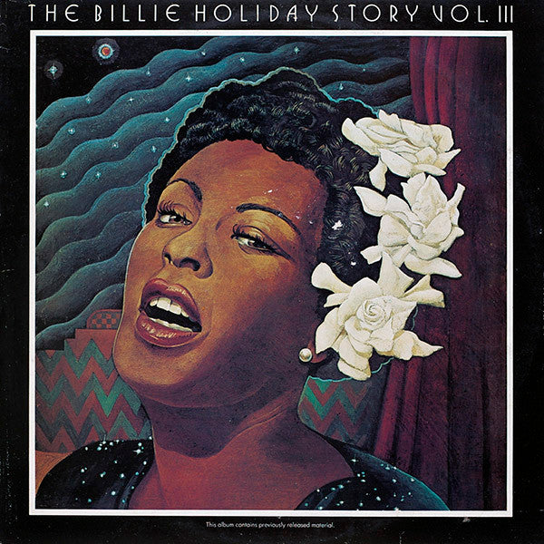 Billie Holiday : The Billie Holiday Story Volume III (2xLP, Album, Comp, Ora)