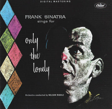 Frank Sinatra : Frank Sinatra Sings For Only The Lonely (CD, Album, RE, RM)