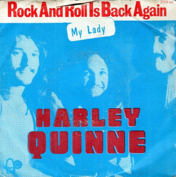 Harley Quinne : Rock And Roll Is Back Again/My Lady (7", Single)