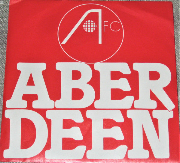 Aberdeen Football Club : Aberdeen Squad Sings.. (7", RE, Whi)