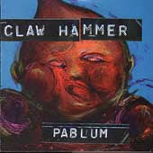 Claw Hammer : Pablum (LP, Album)