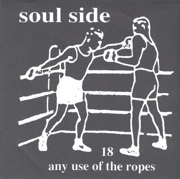 Soulside (2) : 18 Any Use Of The Ropes (2x7", Num)