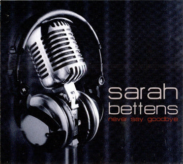 Sarah Bettens : Never Say Goodbye (CD, Album)