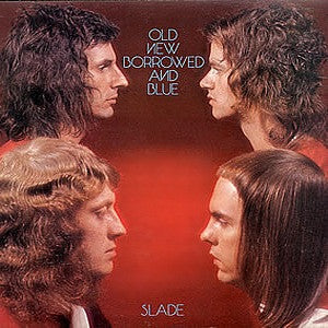 Slade : Old New Borrowed And Blue (LP, Album)