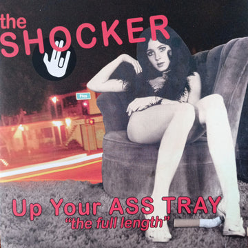 The Shocker : Up Your Ass Tray - The Full Length (CD, Album)