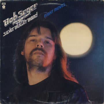 Bob Seger And The Silver Bullet Band : Night Moves (LP, Album)