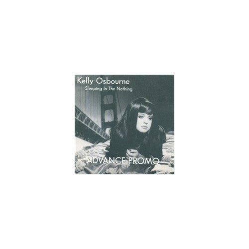 Kelly Osbourne : Sleeping In The Nothing (CD, Album, Copy Prot., Promo)