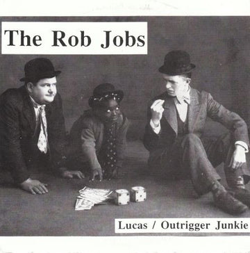 The Rob Jobs : Lucas / Outrigger Junkie (7", Single)