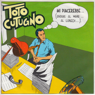 Toto Cutugno : Mi Piacerebbe... (Andare Al Mare... Al Lunedì...) (7", Single)
