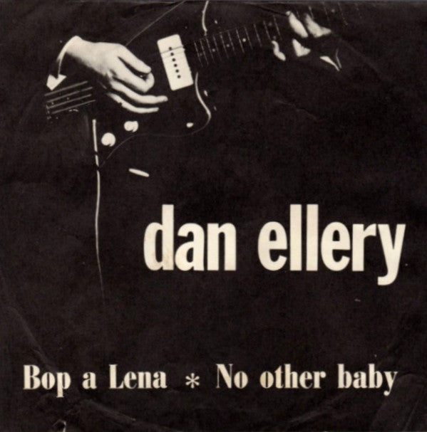 Dan Ellery : Bop A Lena / No Other Baby (7", Single)