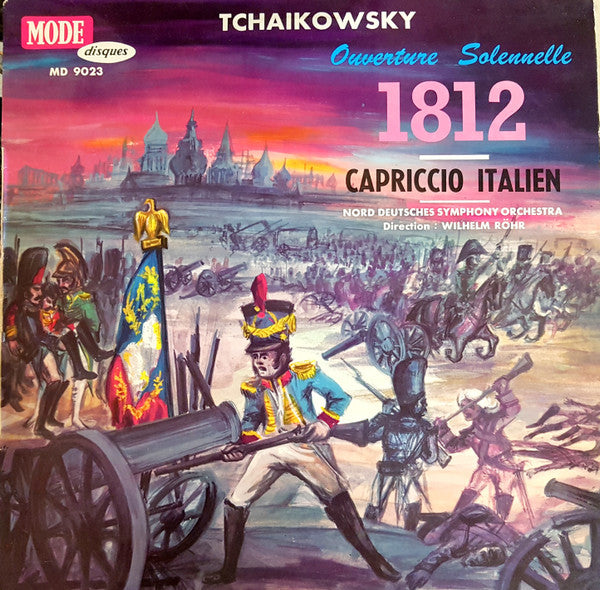 Pyotr Ilyich Tchaikovsky - Das Norddeutsche Symphonieorchester Direction : Wilhelm Rohr : Ouverture Solennelle 1812 - Capriccio Italien (LP)