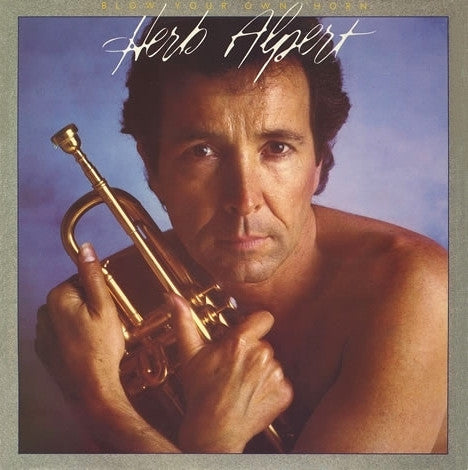 Herb Alpert : Blow Your Own Horn (LP, Album)