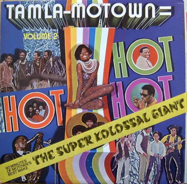 Various : Tamla-Motown Is Hot, Hot, Hot! (The Super Kolossal Giant Kingsize "Hot, Hot, Hot!" Album) (2xLP, Comp)