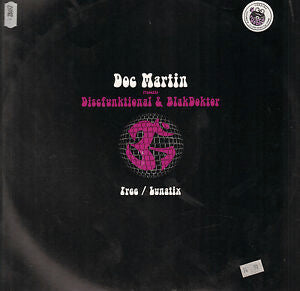 Doc Martin Presents Discfunktional & BlakDoktor : Free / Lunatix (12")