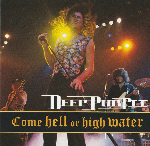 Deep Purple : Come Hell Or High Water (CD, Album, RE, RP)