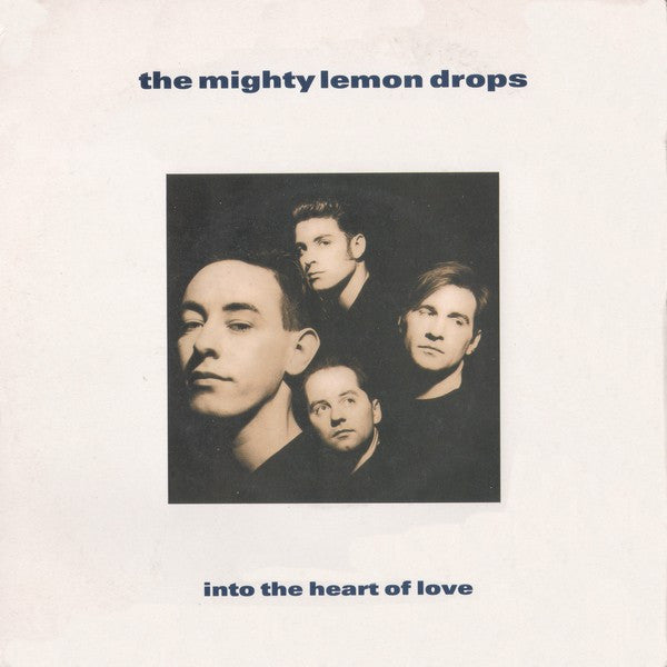 The Mighty Lemon Drops : Into The Heart Of Love (7", Single)