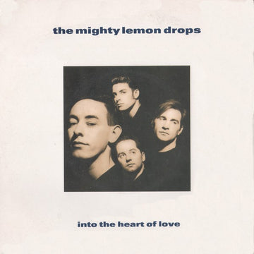 The Mighty Lemon Drops : Into The Heart Of Love (7", Single)