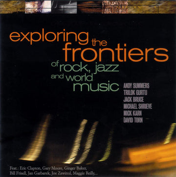 Various : Exploring The Frontiers Of Rock, Jazz And World Music (CD, Comp)