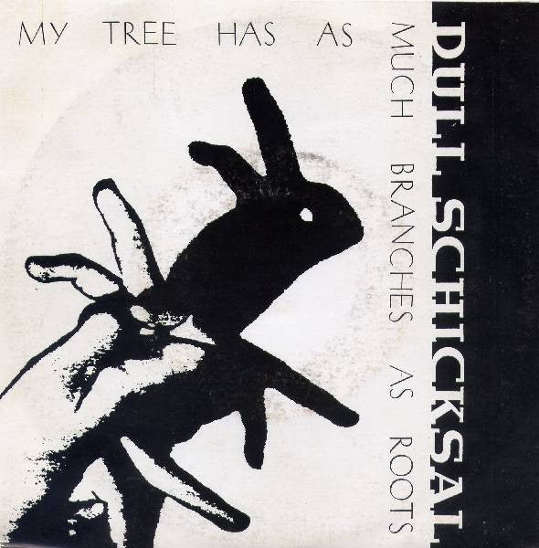 Dull Schicksal : My Tree Has As Much Branches As Roots (7")