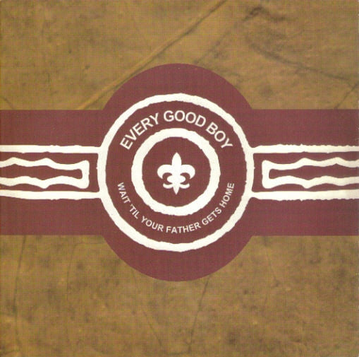 Every Good Boy : Wait 'Til Your Father Gets Home (7")