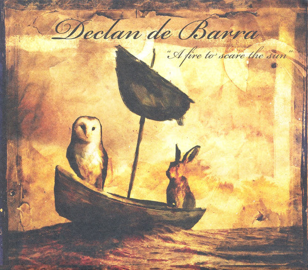 Declan de Barra : A Fire To Scare The Sun (CD, Album)