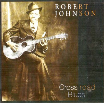 Robert Johnson : Cross Road Blues (CD, Comp)