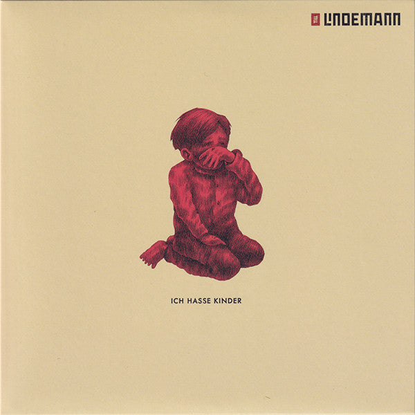 Till Lindemann : Ich Hasse Kinder (7", Single, Ltd, Red)