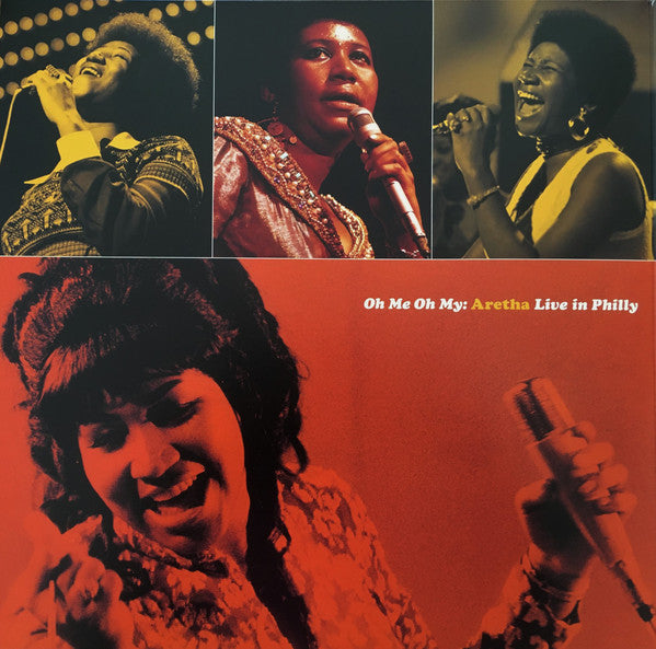 Aretha Franklin : Oh Me Oh My: Aretha Live In Philly, 1972 (LP, Yel + LP, Ora + RSD, Ltd, RE, Gat)