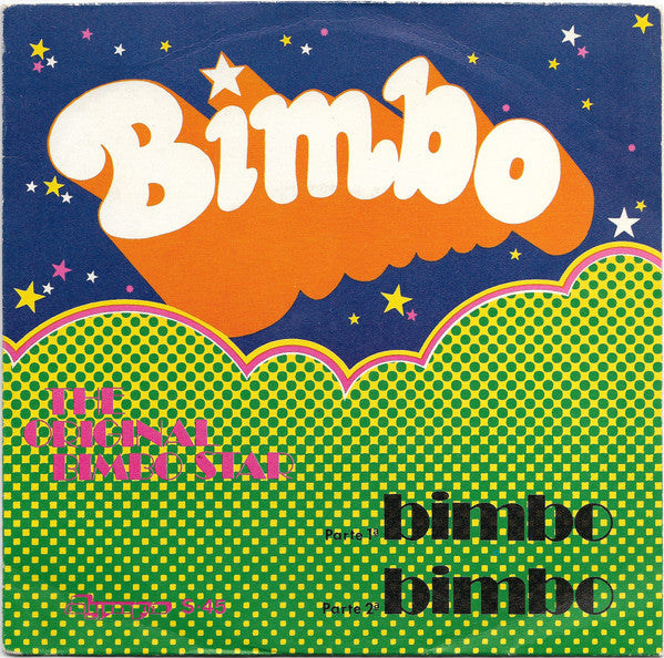 The Original Bimbo Star : Bimbo (7")
