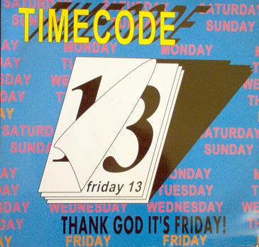 Timecode (3) : Thank God It's Friday! (12")