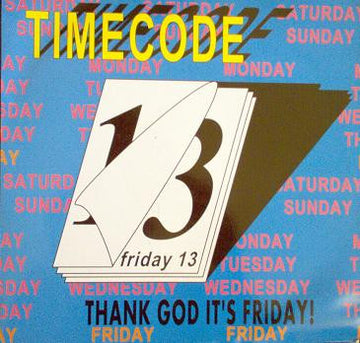 Timecode (3) : Thank God It's Friday! (12")