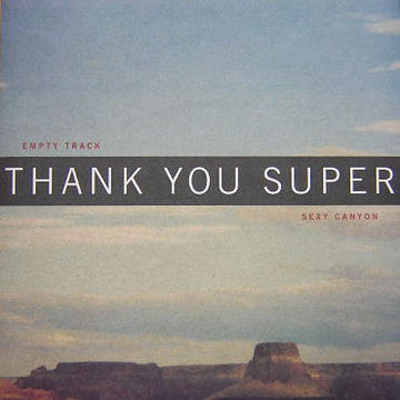 Thank You Super : Empty Track (7", sin)