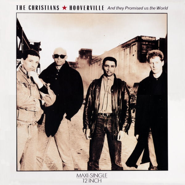 The Christians : Hooverville (And They Promised Us The World) (12", Maxi)