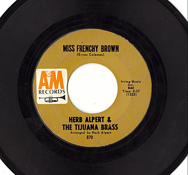 Herb Alpert & The Tijuana Brass : A Banda / Miss Frenchy Brown (7", Single, Styrene)