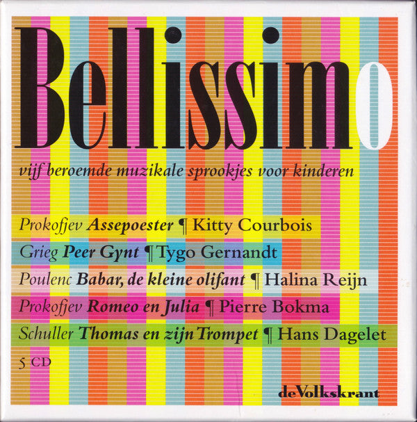 Various : Bellisimo (Vijf Beroemde Muzikale Sprookjes Voor Kinderen) (CD, Album, RE + CD, Album, RE + CD, Album, RE + CD)