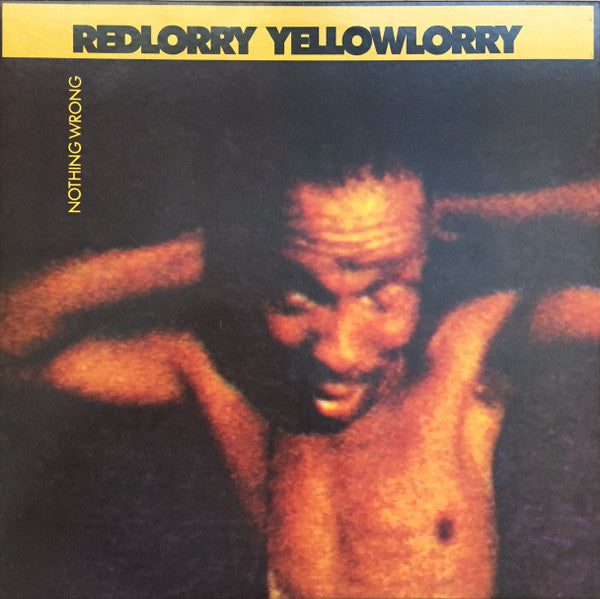 Red Lorry Yellow Lorry : Nothing Wrong (LP, Album, RE, Gre)