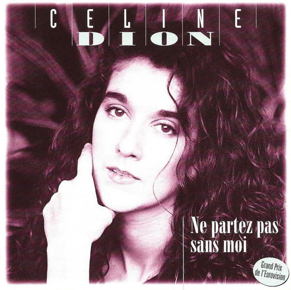 Céline Dion : Ne Partez Pas Sans Moi (CD, Comp)