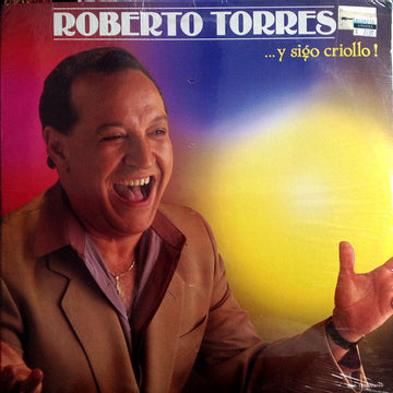 Roberto Torres : ... Y Sigo Criollo! (LP, Album)