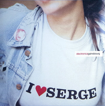 Serge Gainsbourg : I ♥ Serge (Electronica Gainsbourg) (LP, Album, RE + LP, Album, RE + Album, Comp, RE)