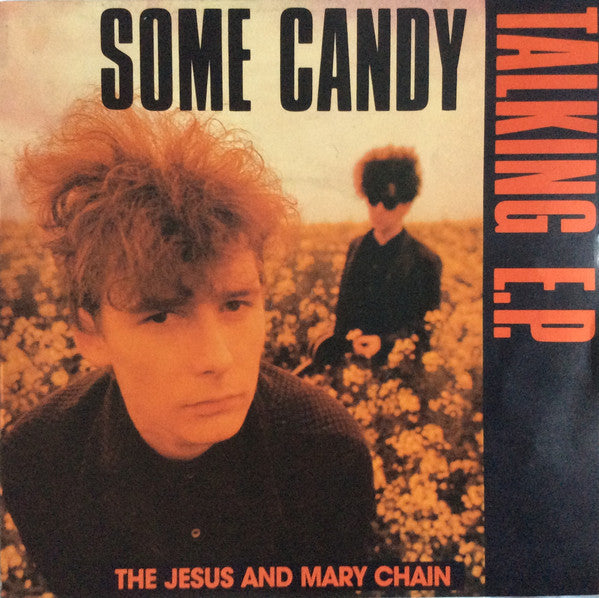 The Jesus And Mary Chain : Some Candy Talking E.P. (7", EP, RP, Blu)