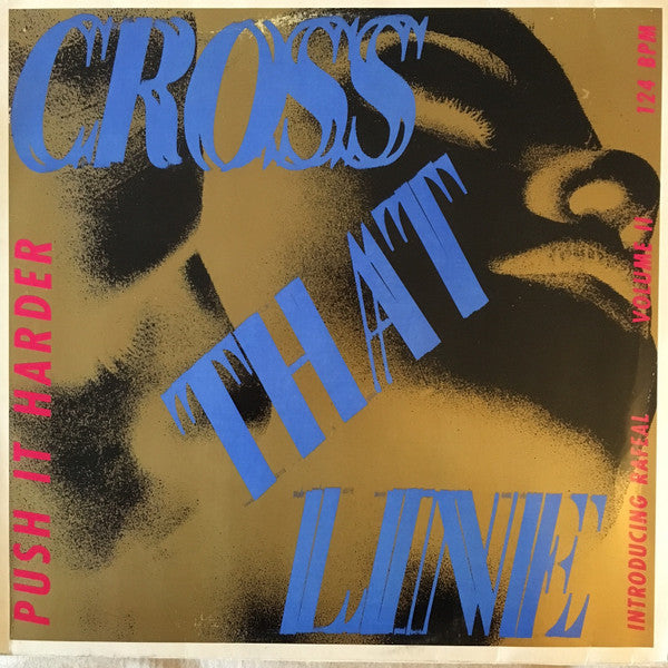 Cross That Line : Push It Harder (12")