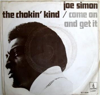 Joe Simon : The Chokin' Kind / Come On And Get It (7", Single)