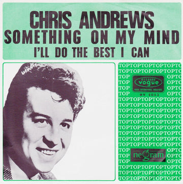 Chris Andrews (3) : Something On My Mind (7", Single)