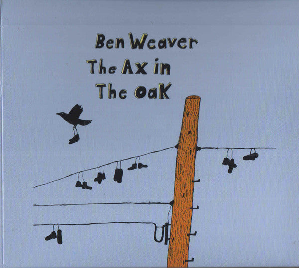 Ben Weaver : The Ax In The Oak (CD, Album)