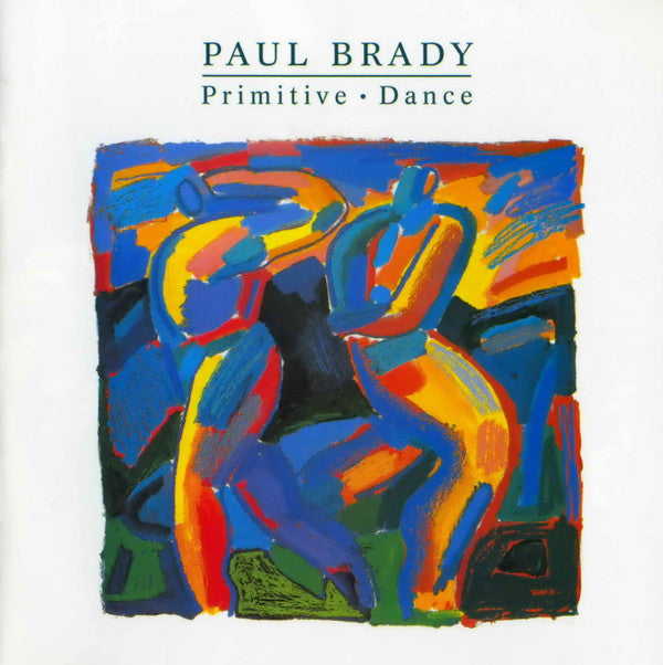 Paul Brady : Primitive Dance (CD, Album, RE, RM)