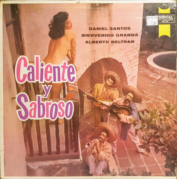 Alberto Beltran* Con Daniel Santos Y Bienvenido Granda : Caliente Y Sabroso (LP, Album)