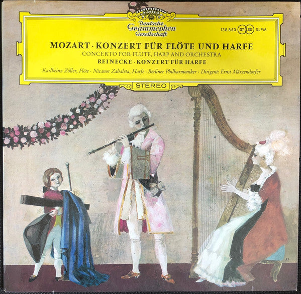 Wolfgang Amadeus Mozart / Carl Reinecke - Karlheinz Zöller • Nicanor Zabaleta • Berliner Philharmoniker • Ernst Märzendorfer : Konzert Für Flöte Und Harfe • Konzert Für Harfe (LP)